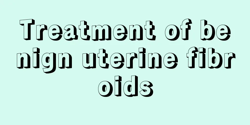 Treatment of benign uterine fibroids