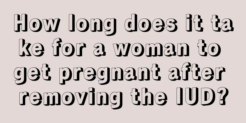 How long does it take for a woman to get pregnant after removing the IUD?