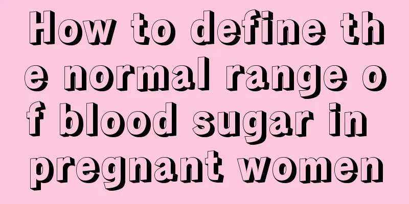 How to define the normal range of blood sugar in pregnant women