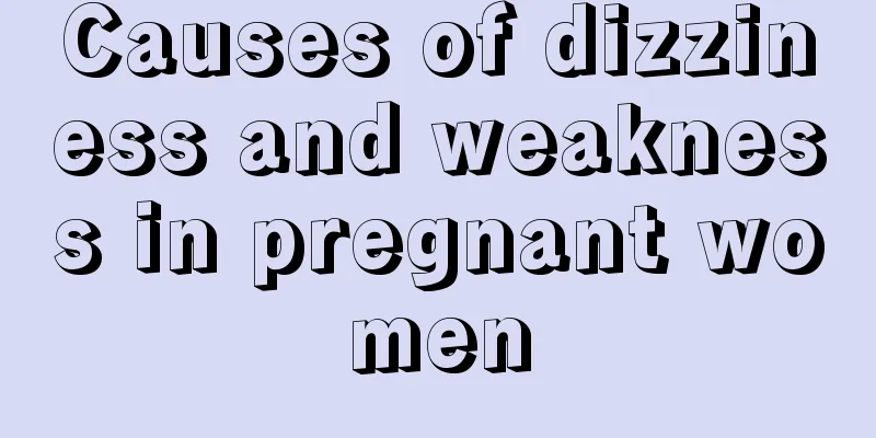 Causes of dizziness and weakness in pregnant women