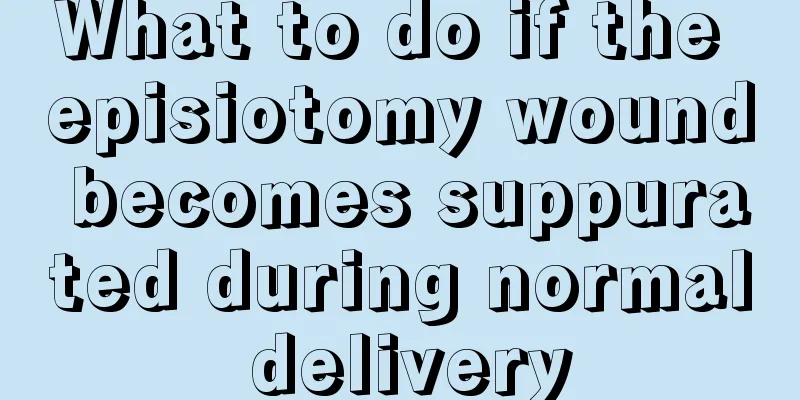 What to do if the episiotomy wound becomes suppurated during normal delivery