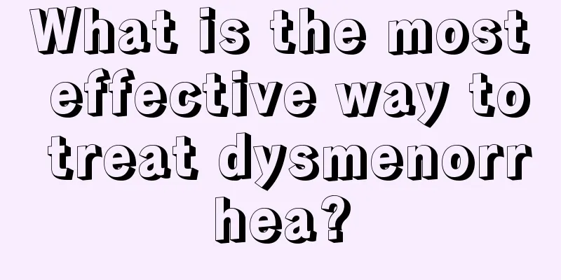 What is the most effective way to treat dysmenorrhea?