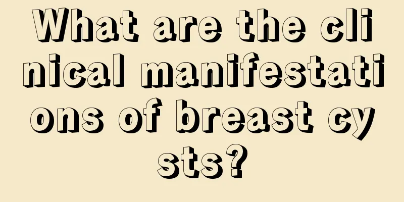 What are the clinical manifestations of breast cysts?