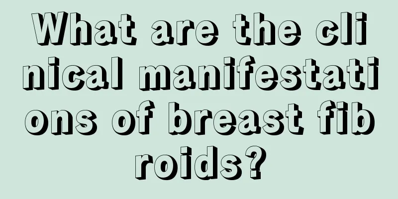 What are the clinical manifestations of breast fibroids?