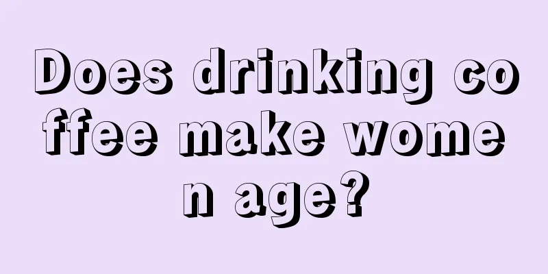 Does drinking coffee make women age?