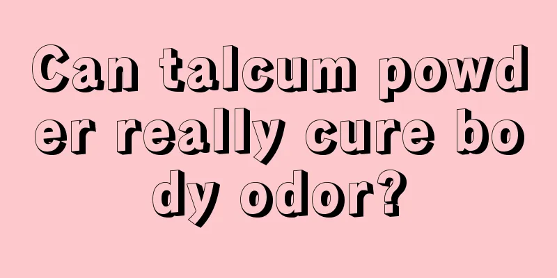 Can talcum powder really cure body odor?