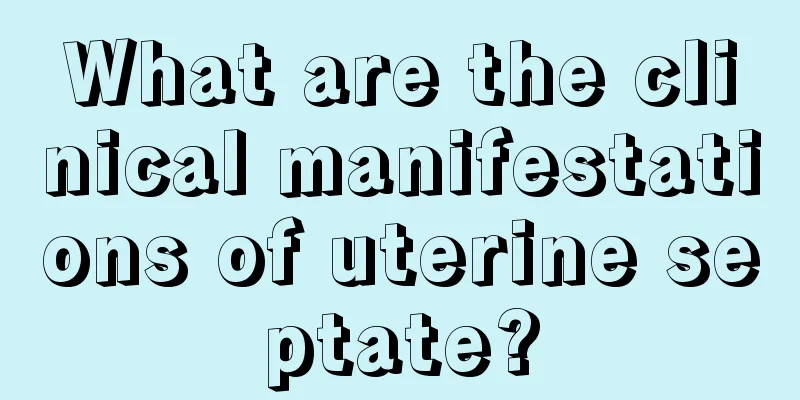 What are the clinical manifestations of uterine septate?