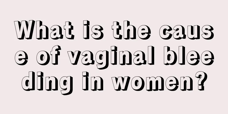 What is the cause of vaginal bleeding in women?