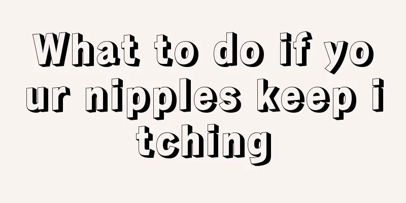 What to do if your nipples keep itching