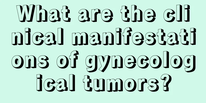 What are the clinical manifestations of gynecological tumors?