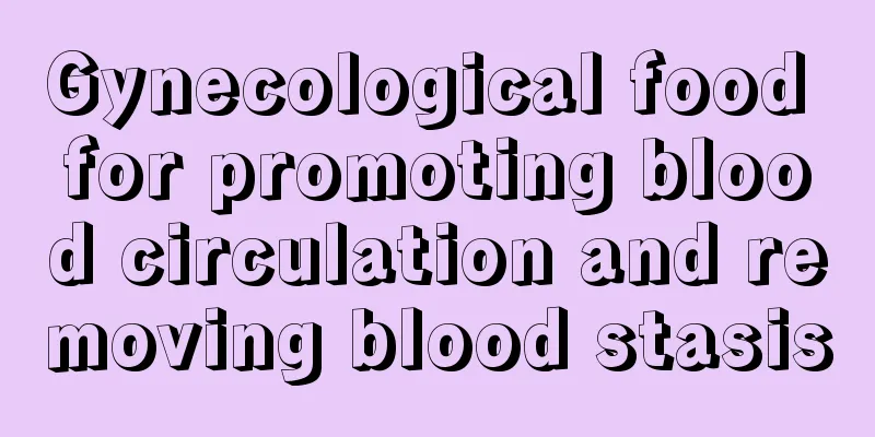 Gynecological food for promoting blood circulation and removing blood stasis