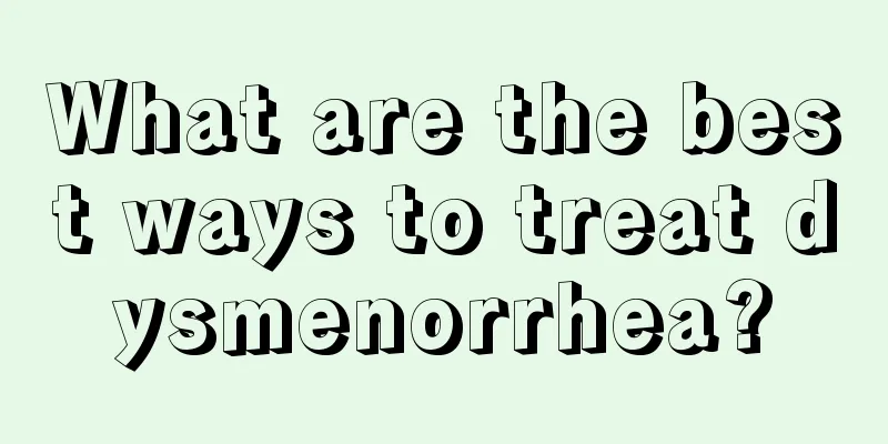 What are the best ways to treat dysmenorrhea?