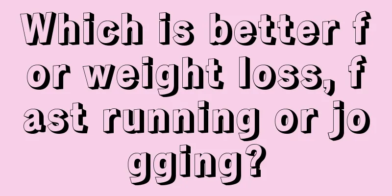 Which is better for weight loss, fast running or jogging?