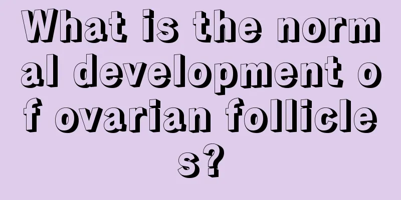 What is the normal development of ovarian follicles?