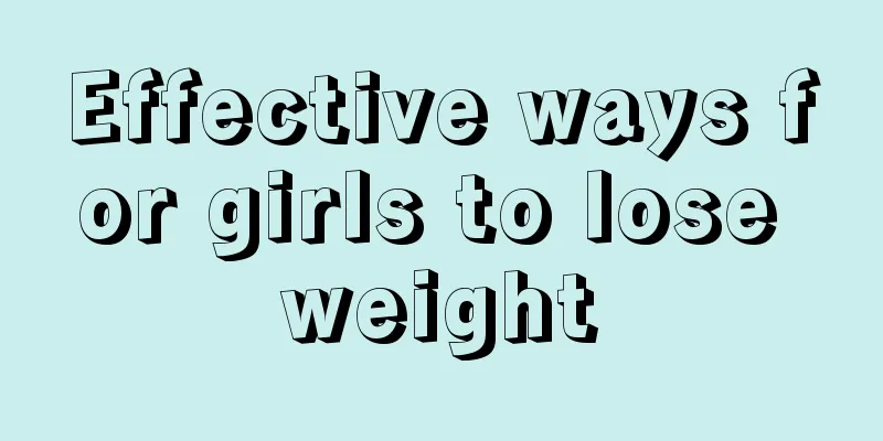 Effective ways for girls to lose weight