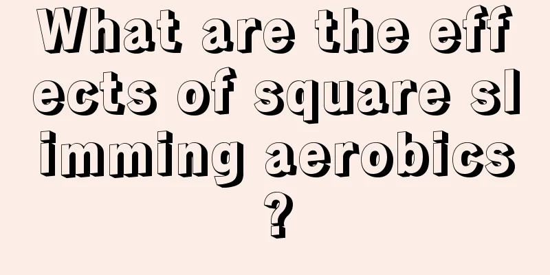 What are the effects of square slimming aerobics?