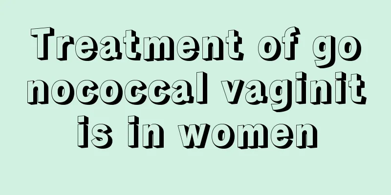 Treatment of gonococcal vaginitis in women