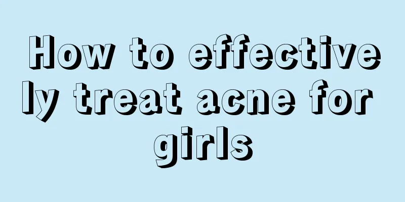 How to effectively treat acne for girls