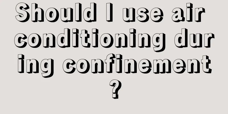 Should I use air conditioning during confinement?