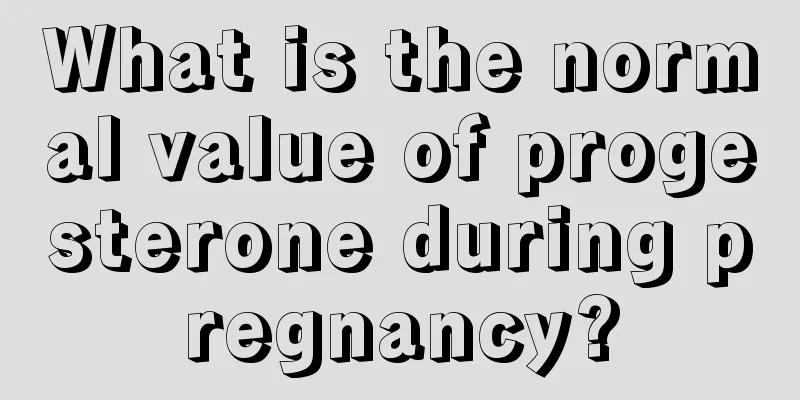 What is the normal value of progesterone during pregnancy?