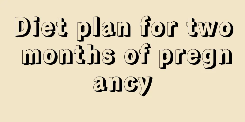 Diet plan for two months of pregnancy