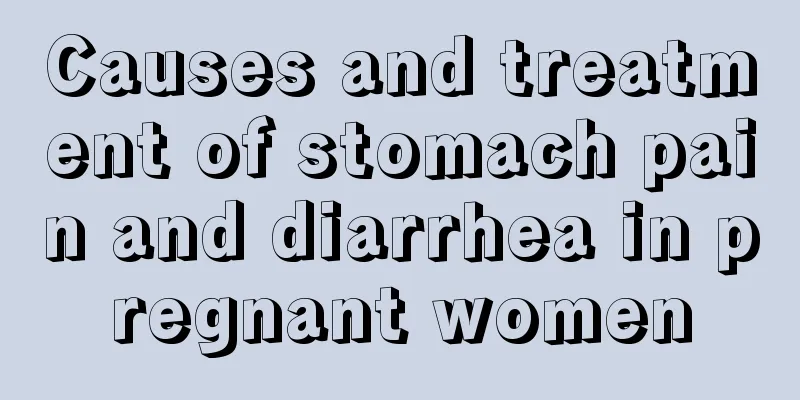 Causes and treatment of stomach pain and diarrhea in pregnant women