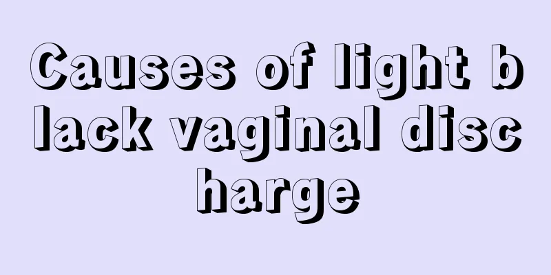 Causes of light black vaginal discharge