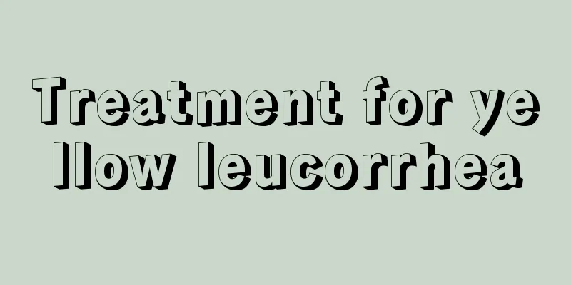 Treatment for yellow leucorrhea