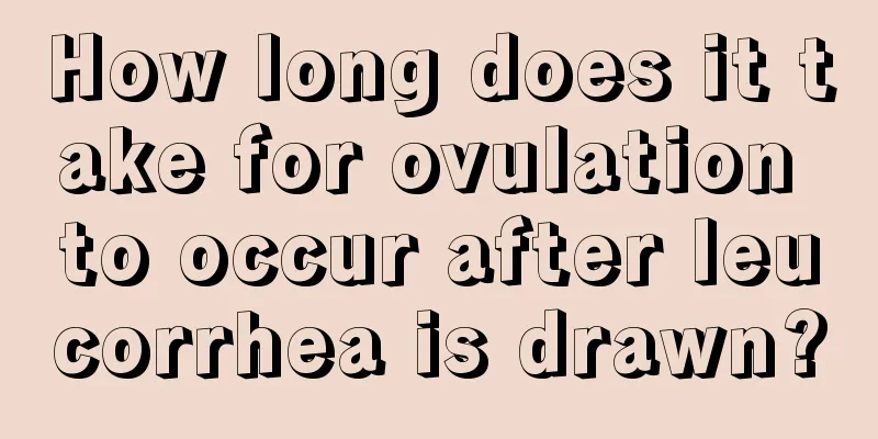 How long does it take for ovulation to occur after leucorrhea is drawn?