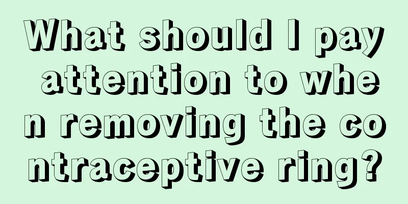 What should I pay attention to when removing the contraceptive ring?