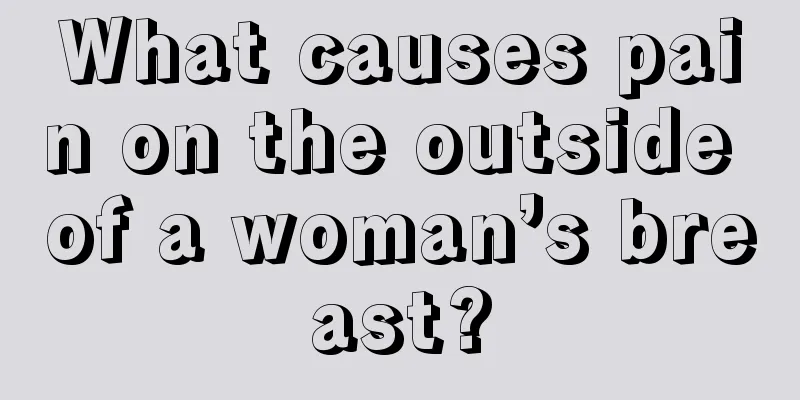 What causes pain on the outside of a woman’s breast?