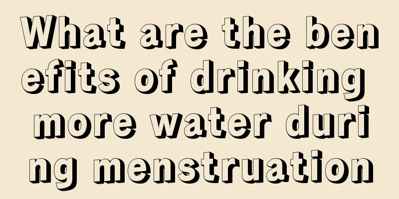 What are the benefits of drinking more water during menstruation