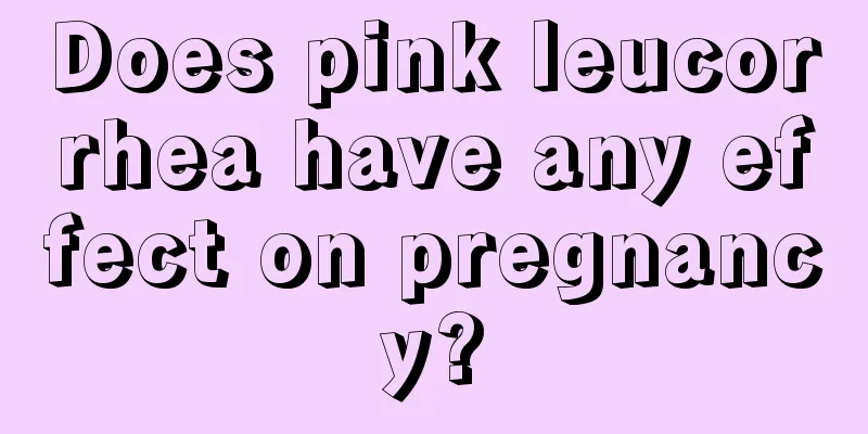 Does pink leucorrhea have any effect on pregnancy?