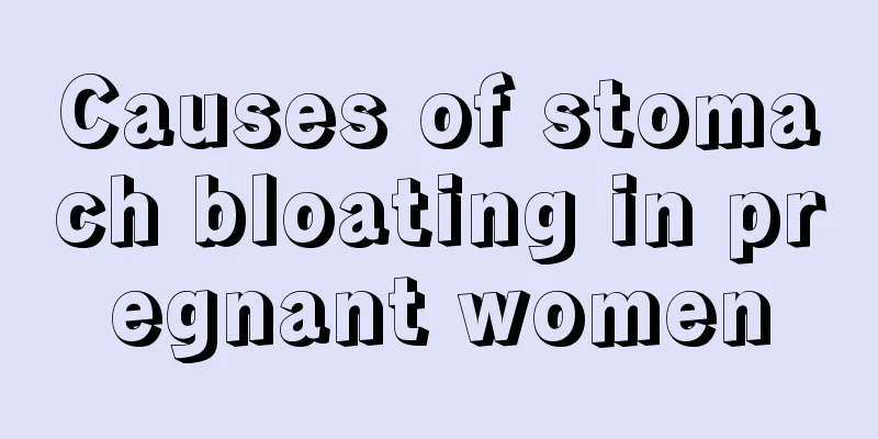 Causes of stomach bloating in pregnant women