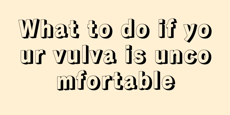 What to do if your vulva is uncomfortable