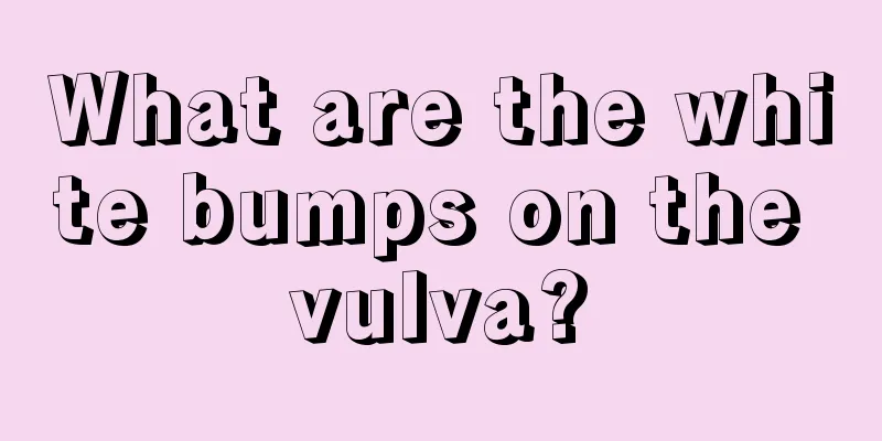 What are the white bumps on the vulva?