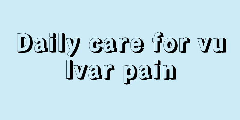 Daily care for vulvar pain