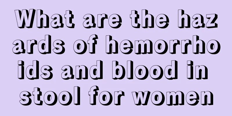 What are the hazards of hemorrhoids and blood in stool for women