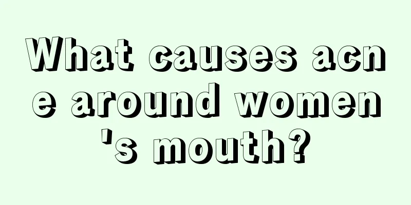 What causes acne around women's mouth?