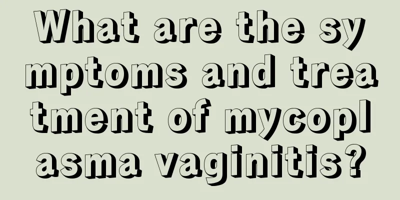 What are the symptoms and treatment of mycoplasma vaginitis?