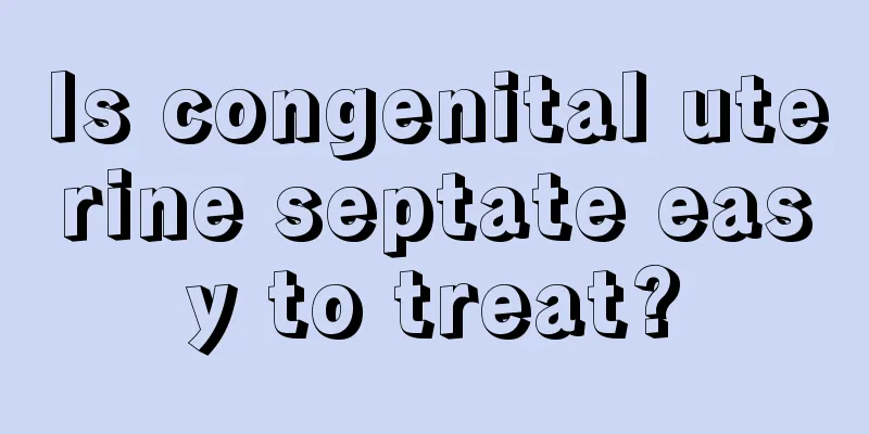 Is congenital uterine septate easy to treat?