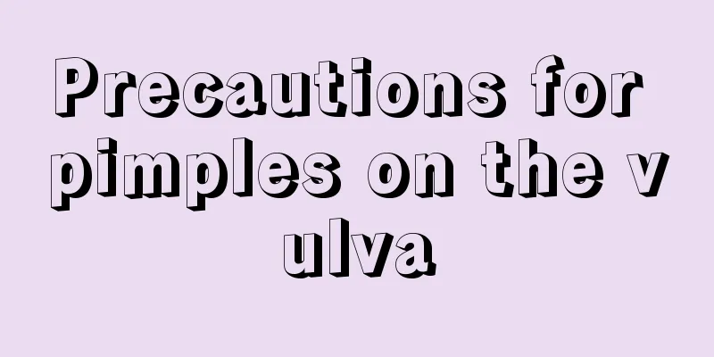 Precautions for pimples on the vulva