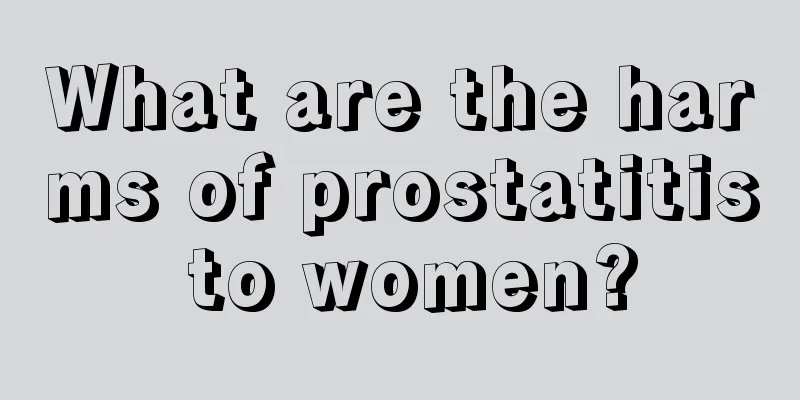 What are the harms of prostatitis to women?