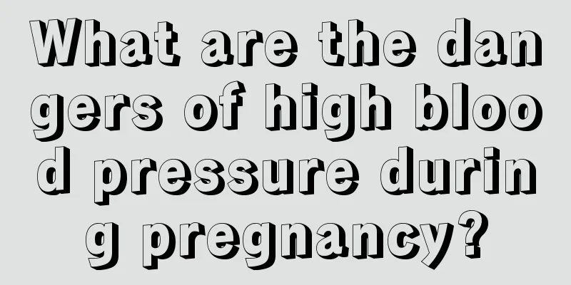 What are the dangers of high blood pressure during pregnancy?