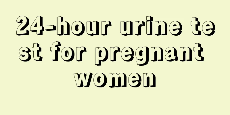 24-hour urine test for pregnant women