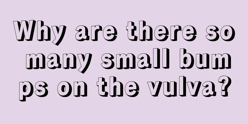 Why are there so many small bumps on the vulva?