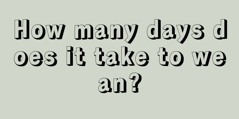 How many days does it take to wean?