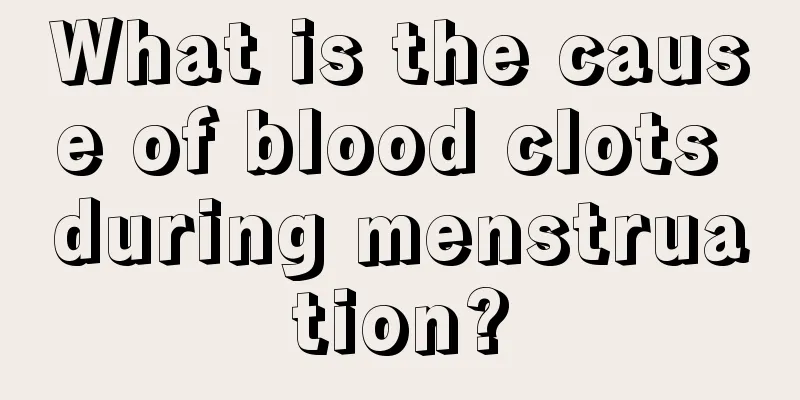 What is the cause of blood clots during menstruation?