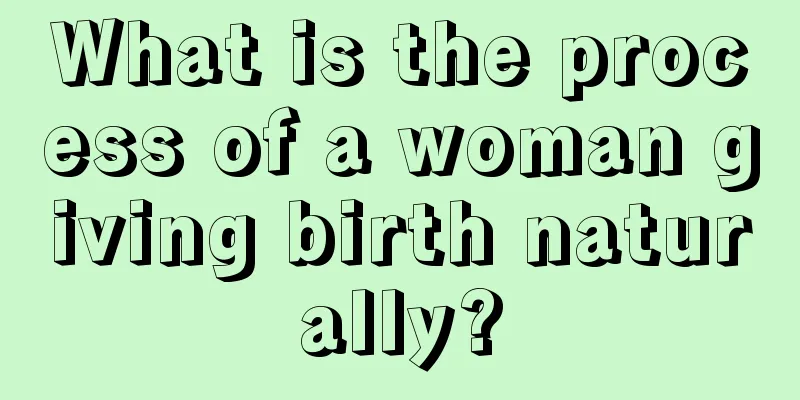 What is the process of a woman giving birth naturally?