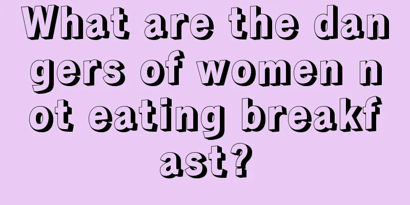 What are the dangers of women not eating breakfast?